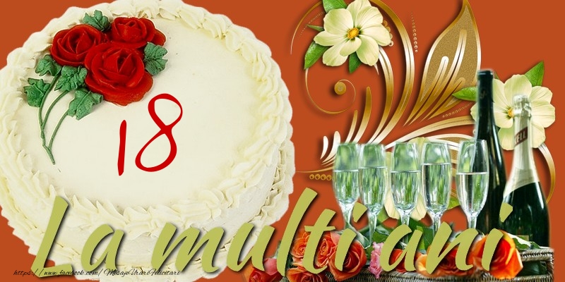 18 ani - La multi ani!