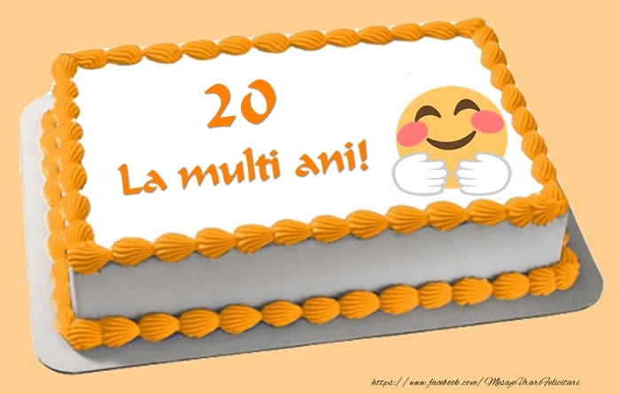 Felicitari de zi de nastere cu varsta - 20 de ani - La multi ani!
