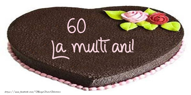 Felicitari de zi de nastere cu varsta - 60 de ani - La multi ani!