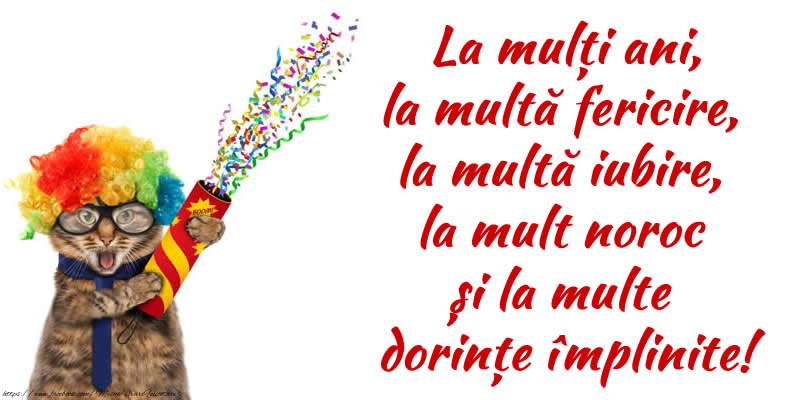 Felicitari de zi de nastere - La mulți ani, la multă fericire, la multă iubire, la mult noroc și la multe dorințe împlinite! - mesajeurarifelicitari.com