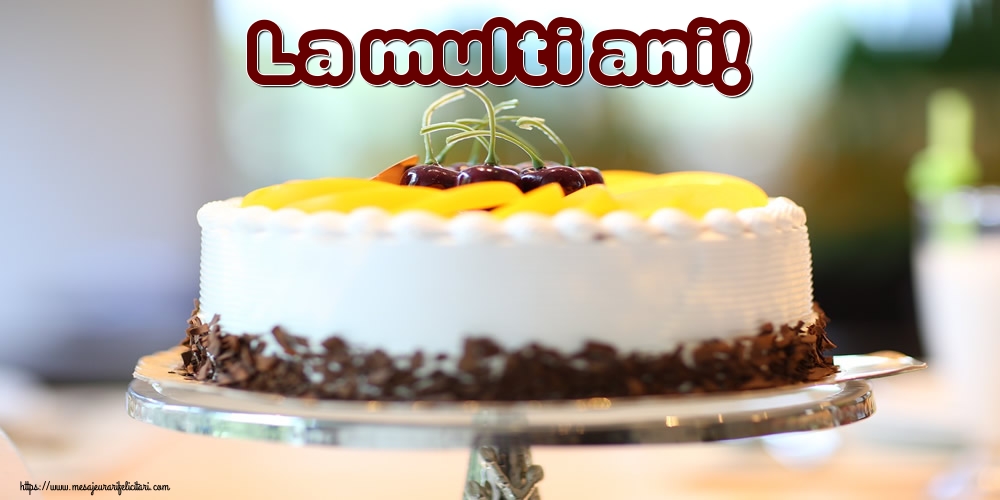 Felicitari de zi de nastere - La multi ani! - mesajeurarifelicitari.com