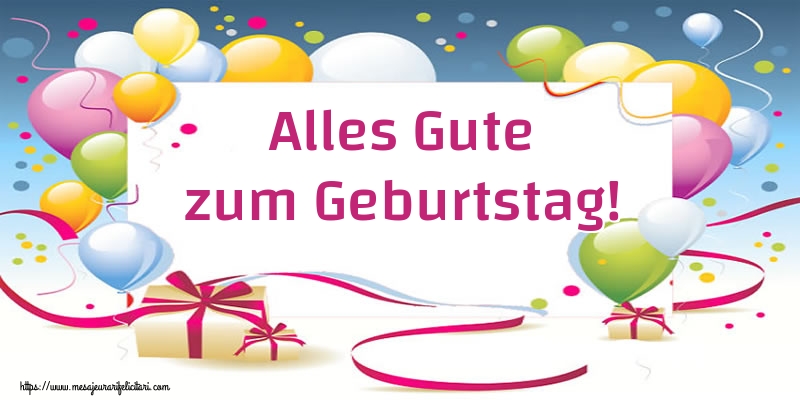 Felicitari de zi de nastere in Germana - Alles Gute zum Geburtstag!