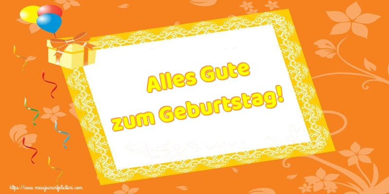 Felicitari de zi de nastere - Alles Gute zum Geburtstag! - mesajeurarifelicitari.com
