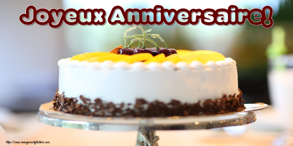 Felicitari de zi de nastere - Joyeux Anniversaire! - mesajeurarifelicitari.com