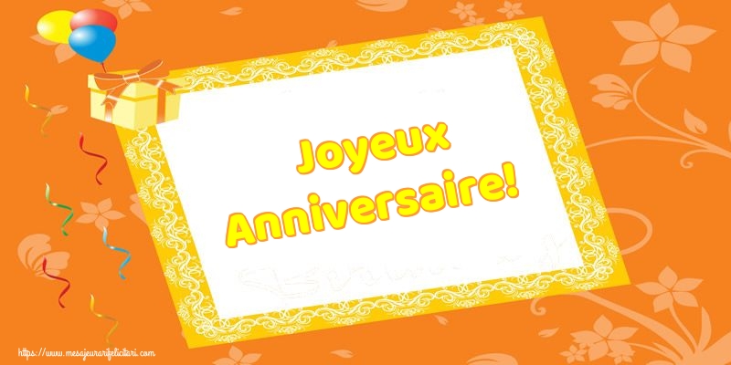 Felicitari de zi de nastere - Joyeux Anniversaire! - mesajeurarifelicitari.com