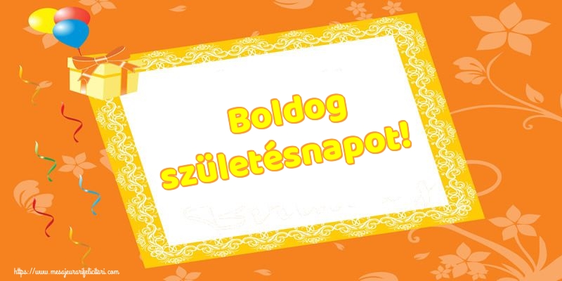Felicitari de zi de nastere in Maghiara - Boldog születésnapot!