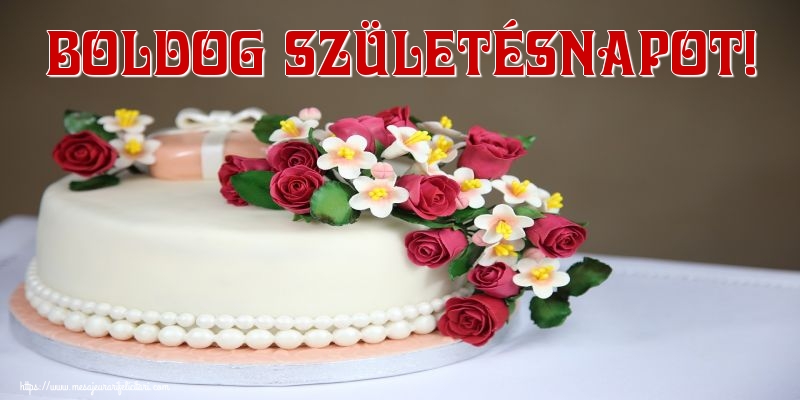 Felicitari de zi de nastere in Maghiara - Boldog születésnapot!