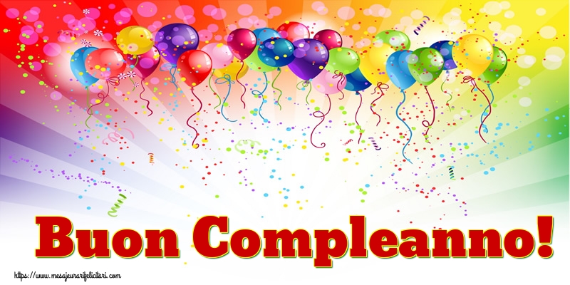 Felicitari de zi de nastere - Buon Compleanno! - mesajeurarifelicitari.com