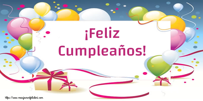 Felicitari de zi de nastere in Spaniola - ¡Feliz Cumpleaños!