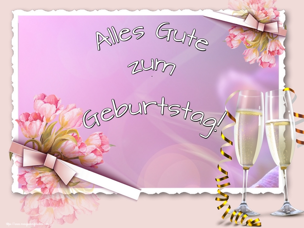 Felicitari de zi de nastere in Germana - Alles Gute zum Geburtstag!