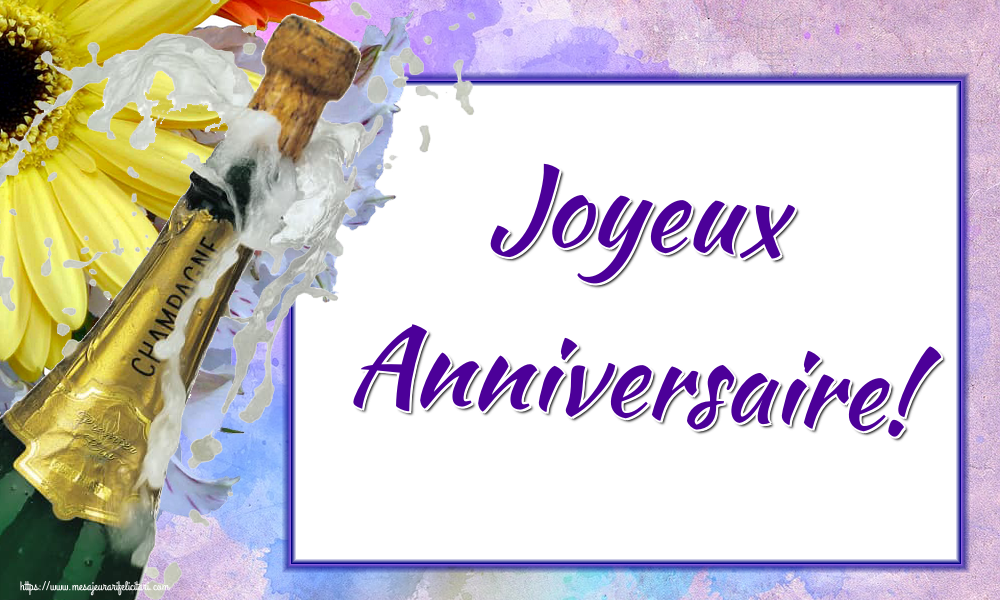 Felicitari de zi de nastere - Joyeux Anniversaire! - mesajeurarifelicitari.com
