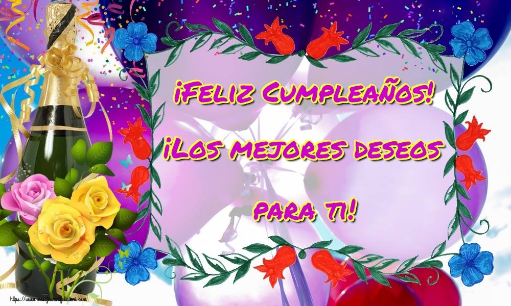 Zi de nastere in Spaniola - ¡Feliz Cumpleaños! ¡Los mejores deseos para ti!