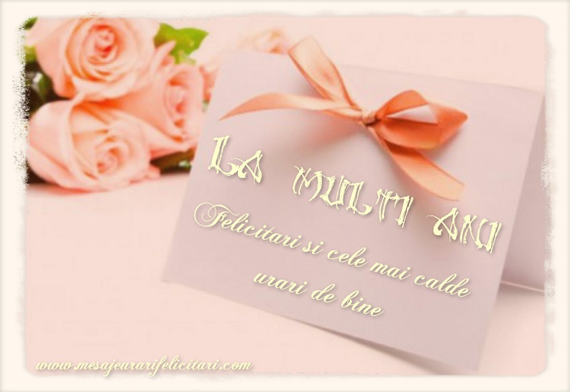 Felicitari si cele mai calde urari de bine