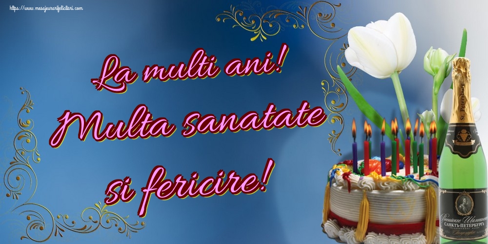 La multi ani! Multa sanatate si fericire!