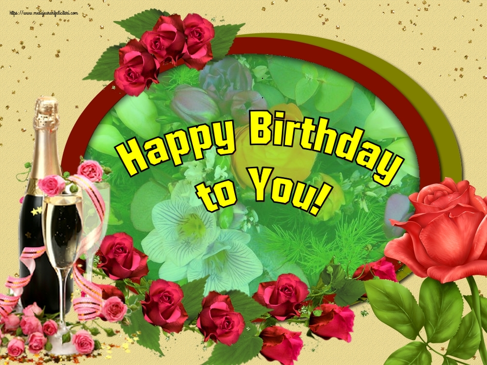 Felicitari de zi de nastere - Happy Birthday to You! - mesajeurarifelicitari.com