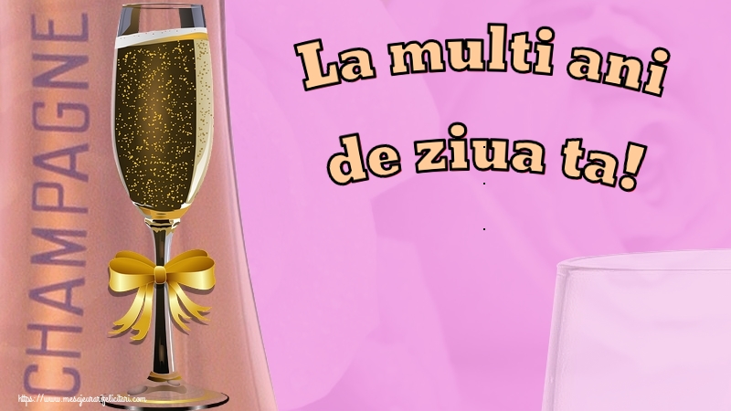 Felicitari de zi de nastere - La multi ani de ziua ta! - mesajeurarifelicitari.com