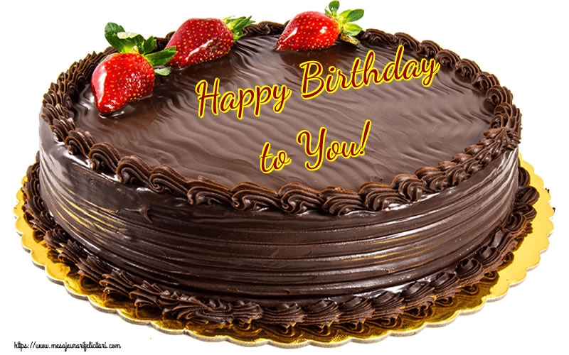 Felicitari de zi de nastere in Engleza - Happy Birthday to You!