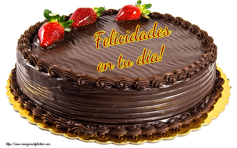 Felicitari de zi de nastere in Spaniola - Felicidades en tu día! - mesajeurarifelicitari.com