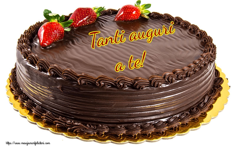 Felicitari de zi de nastere - Tanti auguri a te! - mesajeurarifelicitari.com