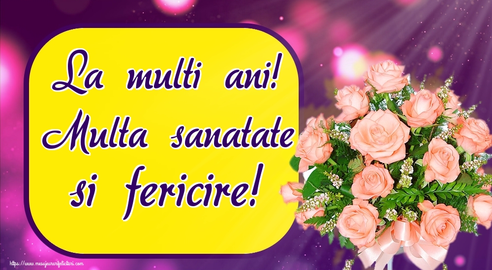 La multi ani! Multa sanatate si fericire!