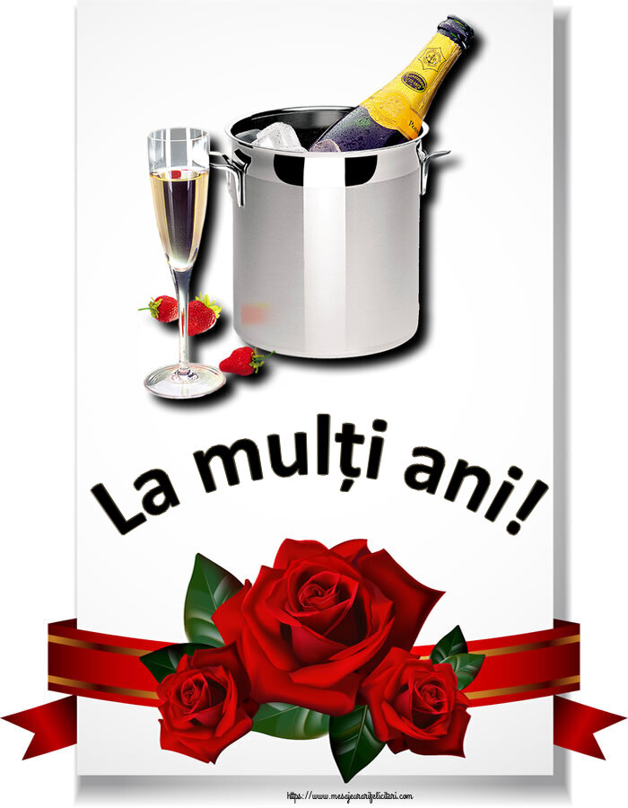 Felicitari de zi de nastere - 🍾🥂 La mulți ani! ~ șampanie în frapieră și căpșuni - mesajeurarifelicitari.com