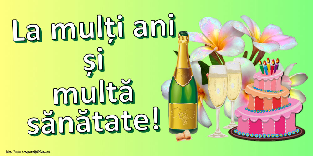 Zi de nastere La mulți ani și multă sănătate! ~ tort, șampanie și flori - desen