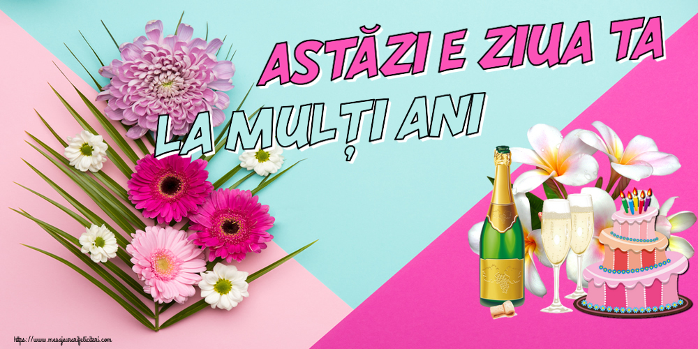 Astăzi e ziua ta... La mulți ani! ~ tort, șampanie și flori - desen