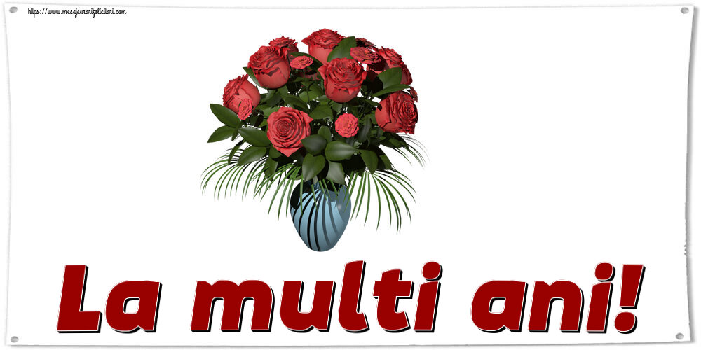 Felicitari de zi de nastere - La multi ani! ~ vaza cu trandafiri - mesajeurarifelicitari.com