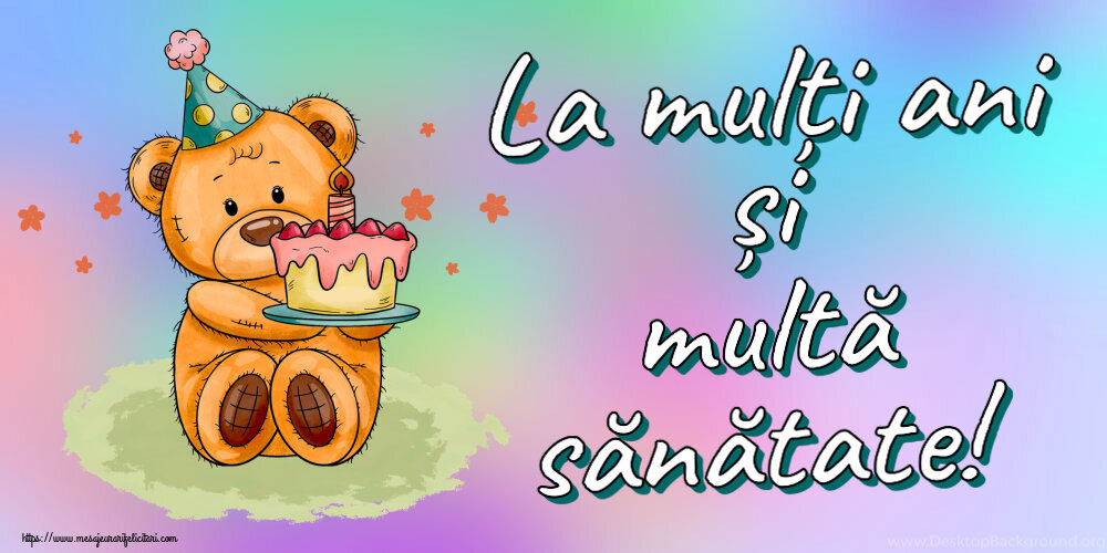 Zi de nastere La mulți ani și multă sănătate! ~ Ursulet cu tort