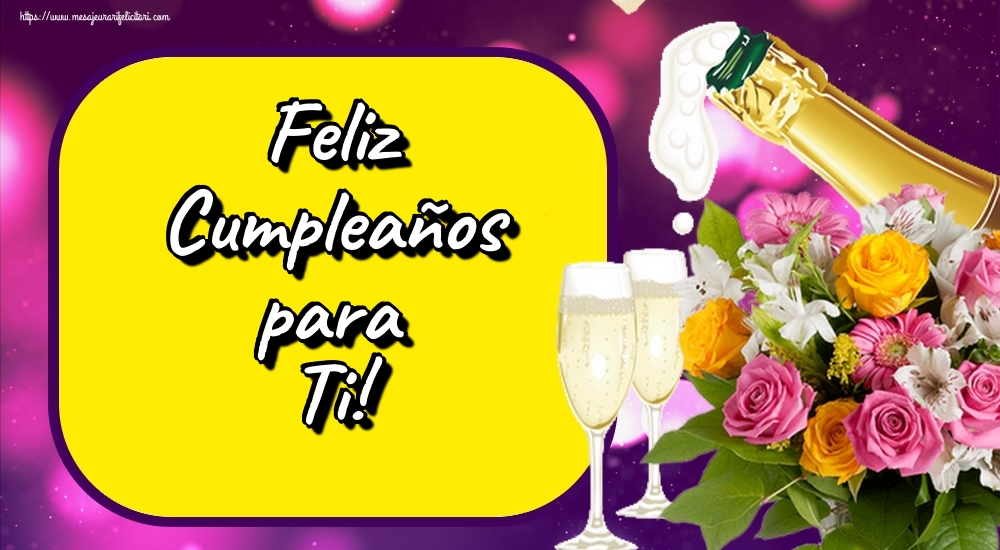 Felicitari de zi de nastere in Spaniola - Feliz Cumpleaños para Ti!