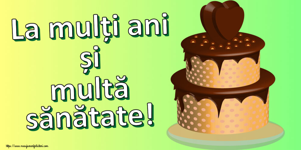 Zi de nastere La mulți ani și multă sănătate! ~ tort de ciocolată clipart