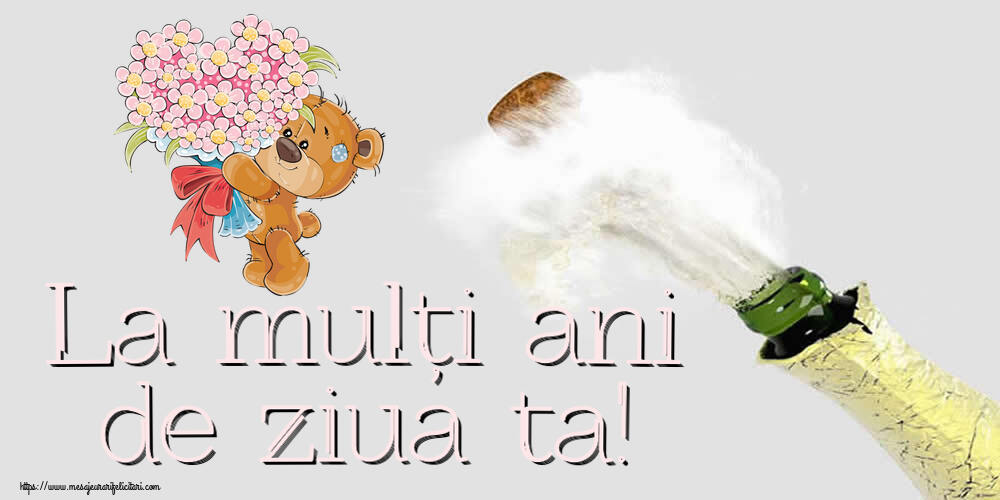 Zi de nastere La mulți ani de ziua ta! ~ Teddy cu un buchet de flori