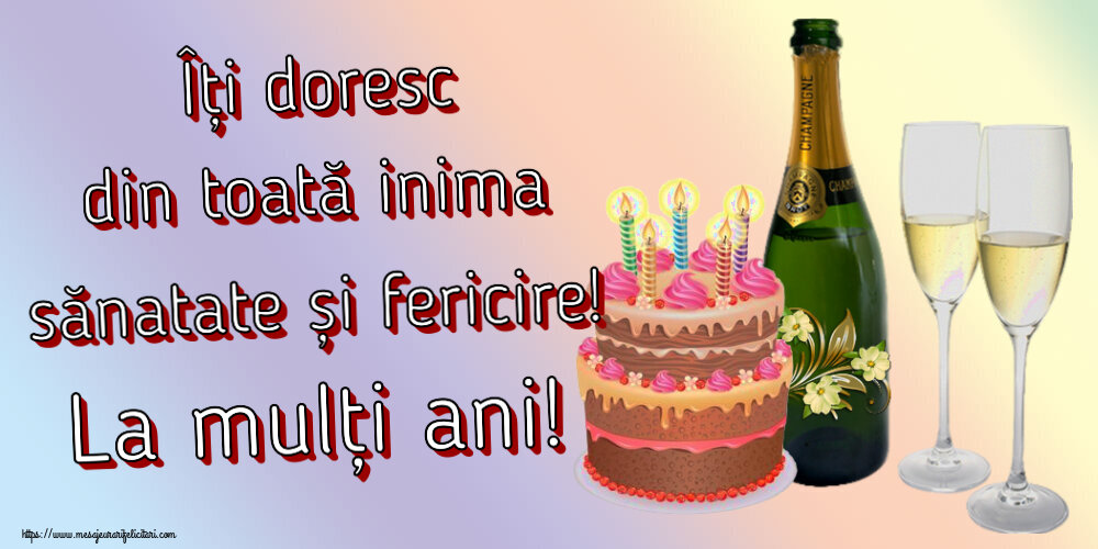 Felicitari de zi de nastere - Îți doresc din toată inima sănatate și fericire! La mulți ani! ~ șampanie cu pahare și tort cu lumânări - mesajeurarifelicitari.com