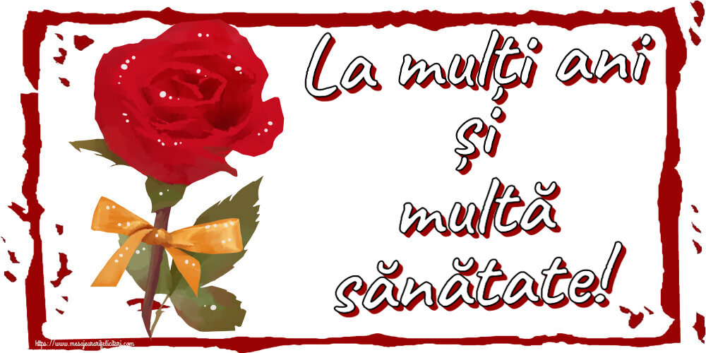 Felicitari de zi de nastere - 🌼🥳 La mulți ani și multă sănătate! ~ un trandafir rosu pictat - mesajeurarifelicitari.com