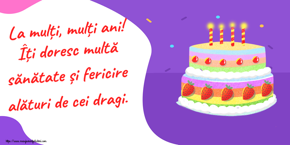 Felicitari de zi de nastere - La mulți, mulți ani! Îți doresc multă sănătate și fericire alături de cei dragi. ~ desen tort căpșuni - mesajeurarifelicitari.com