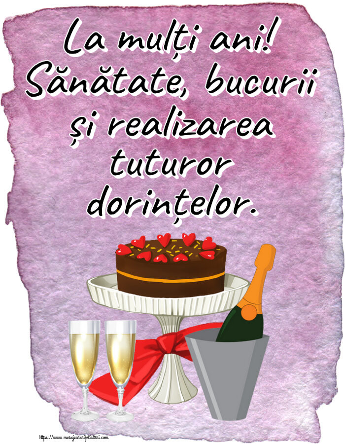 La mulți ani! Sănătate, bucurii și realizarea tuturor dorințelor. ~ clipart tort, șampanie cu pahare
