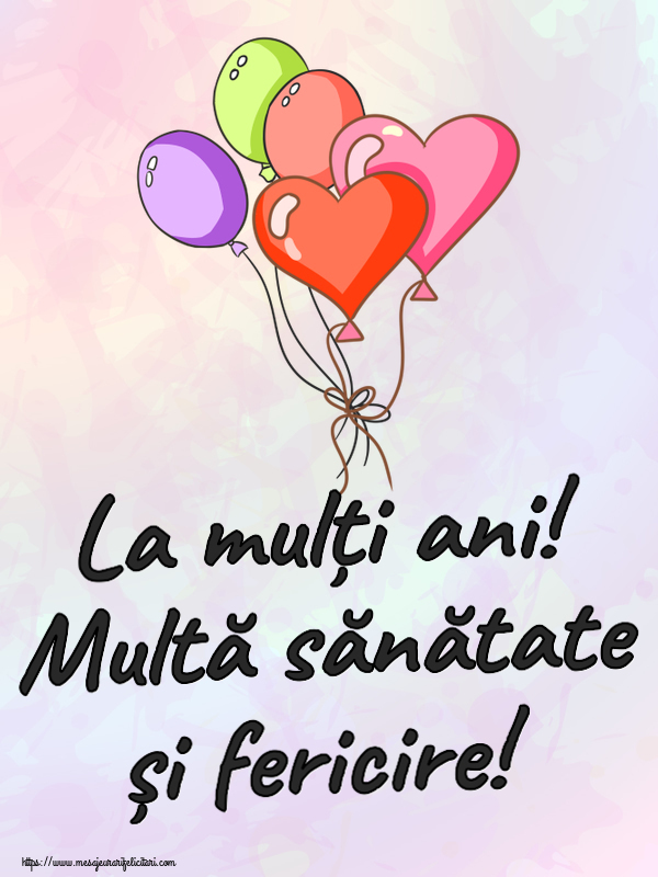 La mulți ani! Multă sănătate și fericire! ~ 5 baloane  colorate
