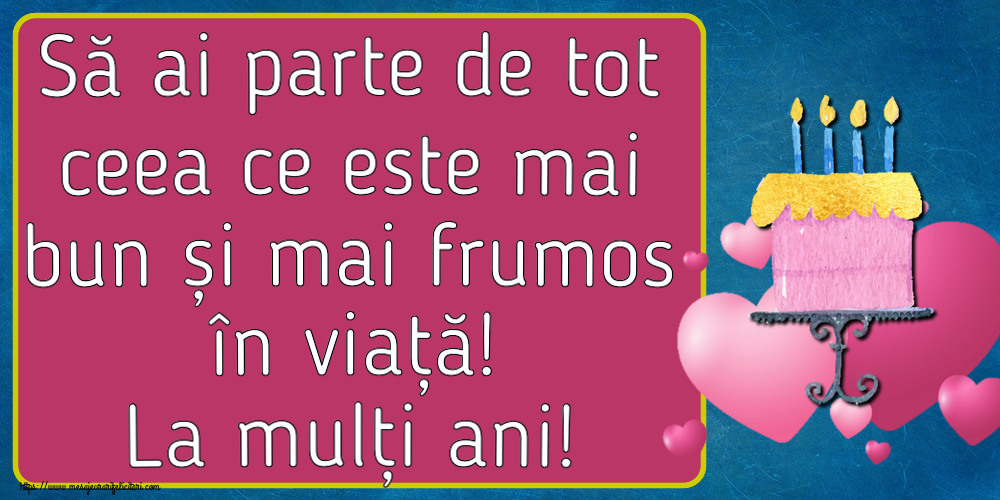 Zi de nastere Să ai parte de tot ceea ce este mai bun și mai frumos în viață! La mulți ani! ~ tort cu inimioare roz
