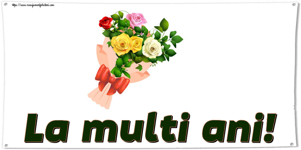 Felicitari de zi de nastere - La multi ani! ~ buchet de trandafiri multicolor - mesajeurarifelicitari.com