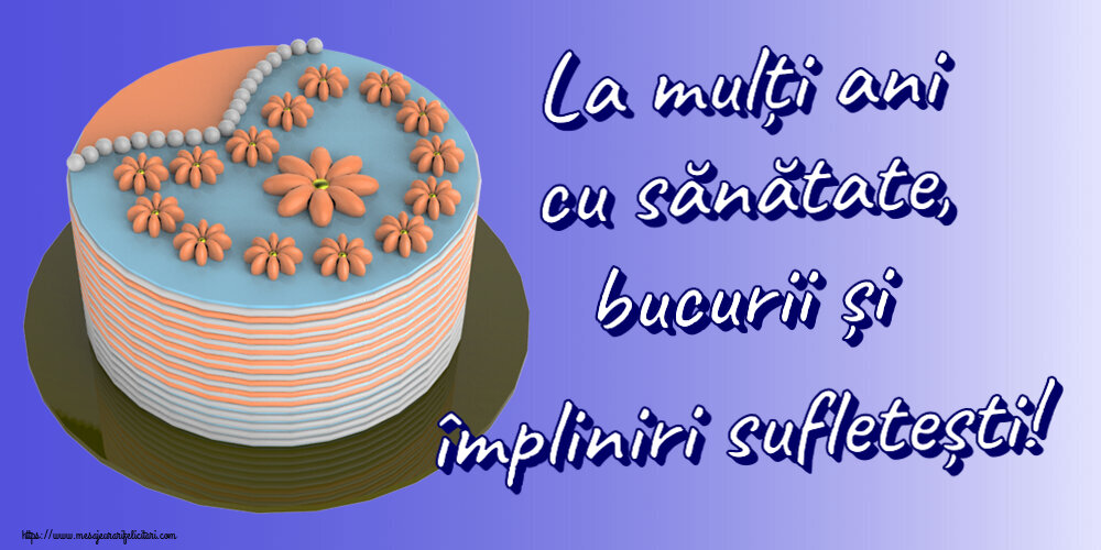 Zi de nastere La mulți ani cu sănătate, bucurii și împliniri sufletești! ~ tort cu floricele