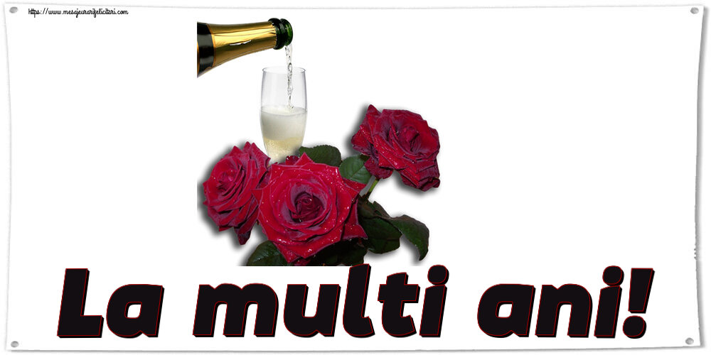 Zi de nastere La multi ani! ~ trei trandafiri și șampanie