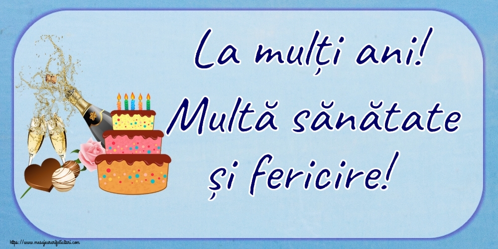 Zi de nastere La mulți ani! Multă sănătate și fericire! ~ șampanie și tort cu lumânări