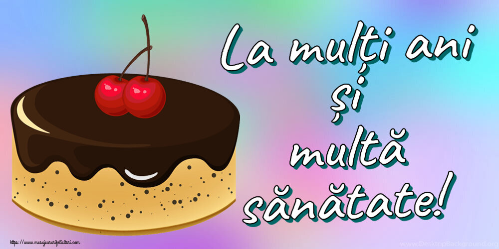Felicitari de zi de nastere - La mulți ani și multă sănătate! ~ tort de ciocolată cu 2 cireșe - mesajeurarifelicitari.com