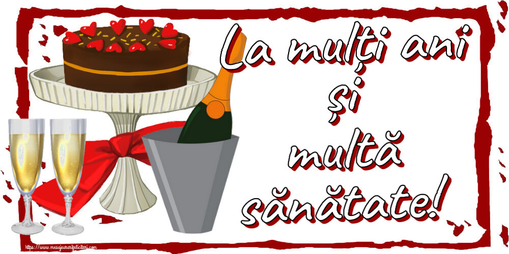Felicitari de zi de nastere - La mulți ani și multă sănătate! ~ clipart tort, șampanie cu pahare - mesajeurarifelicitari.com