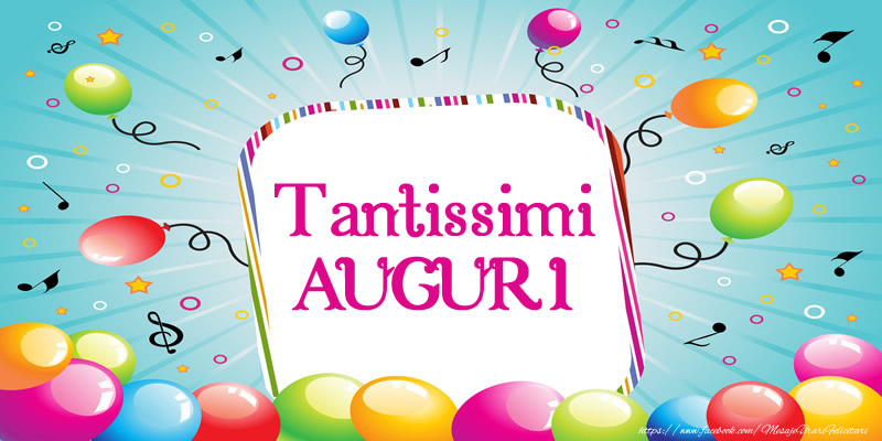 Felicitari de zi de nastere in Italiana - Tantissimi AUGURI