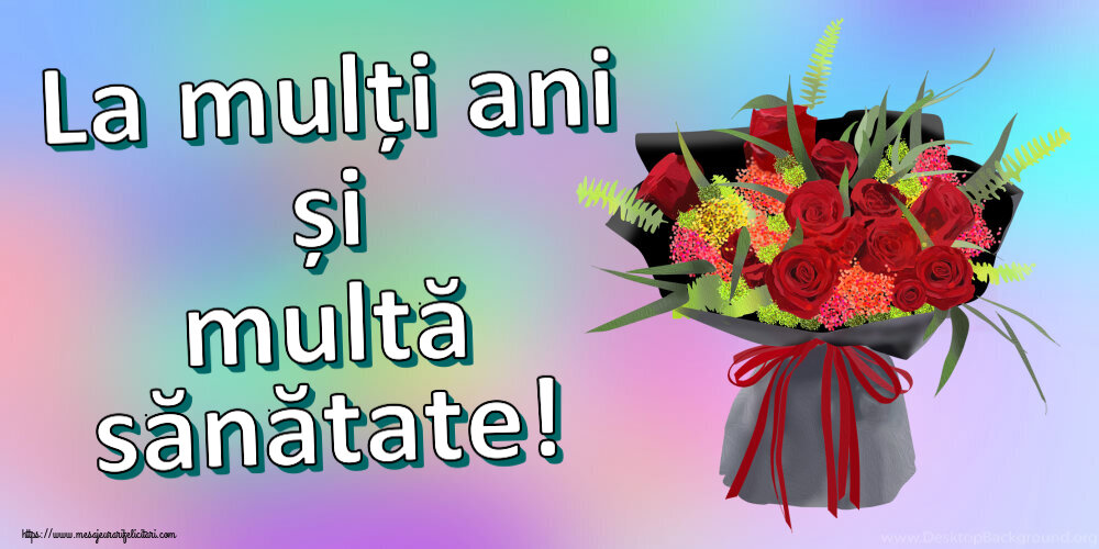 Felicitari de zi de nastere - La mulți ani și multă sănătate! ~ aranjament floral cu trandafiri - mesajeurarifelicitari.com
