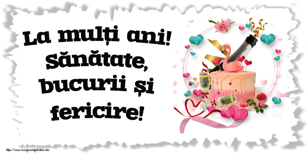 Felicitari de zi de nastere - La mulți ani! Sănătate, bucurii și fericire! ~ tort cu lebădă și șampanie - mesajeurarifelicitari.com