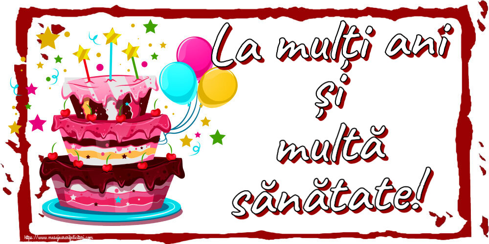Felicitari de zi de nastere - La mulți ani și multă sănătate! ~ tort clipart - mesajeurarifelicitari.com