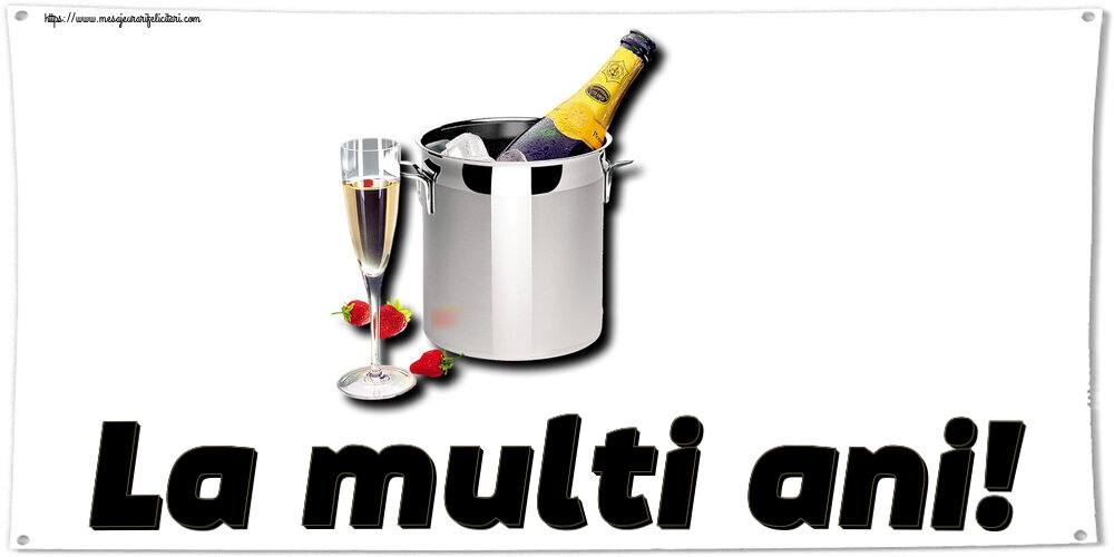 Felicitari de zi de nastere - 🍾🥂 La multi ani! ~ șampanie în frapieră și căpșuni - mesajeurarifelicitari.com