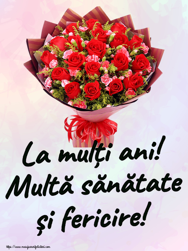 Zi de nastere La mulți ani! Multă sănătate și fericire! ~ trandafiri roșii și garoafe